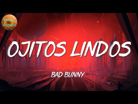 ♩ Bad Bunny - Ojitos Lindos | Manuel Turizo, Maluma (Letra\Lyrics)