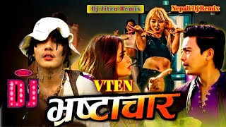 VTEN - Bhrastachar Bhayo (DJ Remix) | Melina Rai | Mr RJ | Meghjan Kadayat | Paul Shah | 2025 Song