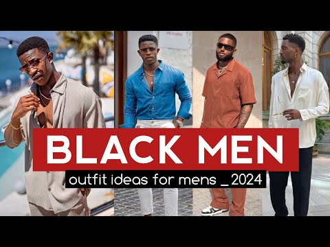 BLACK MEN FASHION 🔥 Black Men Outfit Ideas in 2024 🔥