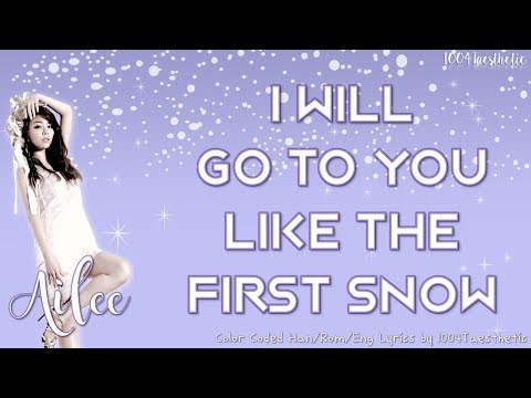 Ailee (에일리) - I Will Go To You Like The First Snow (첫눈처럼 내가 가겠다) Color Coded Han/Rom/Eng Lyrics