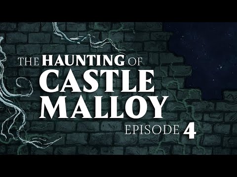 This Game is Unhinged | Haunting of Castle Malloy | Pt. 4