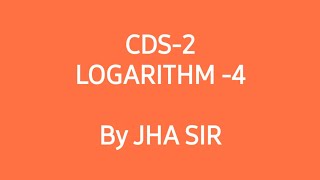 Maths for CDS-2, Logarithm- 4