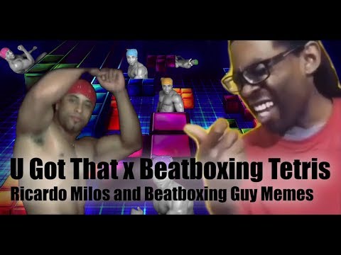 U Got That x Beatboxing Tetris Theme (MEME MASHUP)