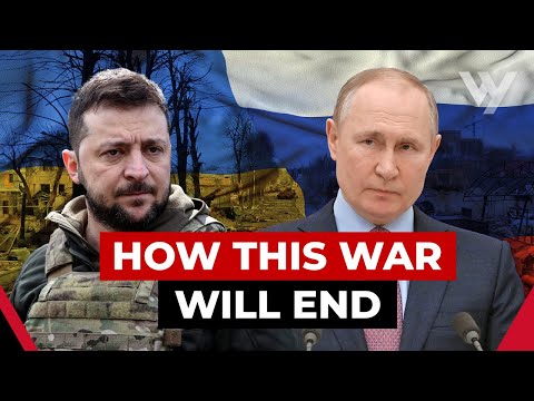 How the War in Ukraine Will End