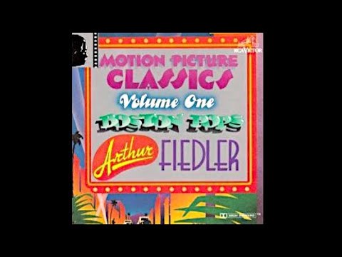 Motion Picture Classics (Boston Pops - Arthur Fiedler) - Volume One #ost