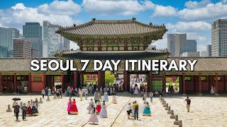 Seoul Korea 2024 Ultimate Travel Guide: 7-Day Itinerary of What to See and Eat 🇰🇷