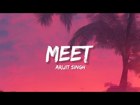 Meet - Arijit Singh (Lyrics) | Lyrical Bam Hindi