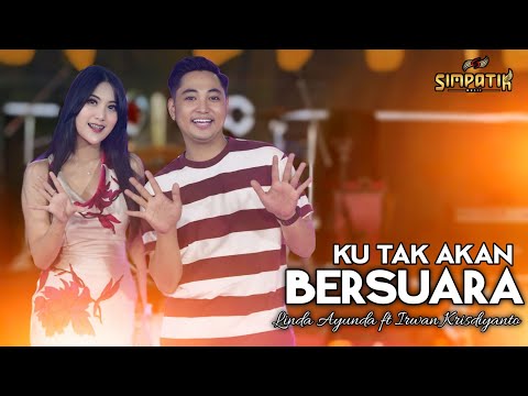 KU TAK AKAN BERSUARA - LINDA AYUNDA FT IRWAN KRISDIYANTO - SIMPATIK MUSIC