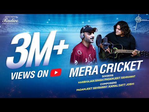 MERA CRICKET | Harbhajan Singh, Padamjeet Sehrawat, Kamal Datt Joshi | presented by Radico Khaitan