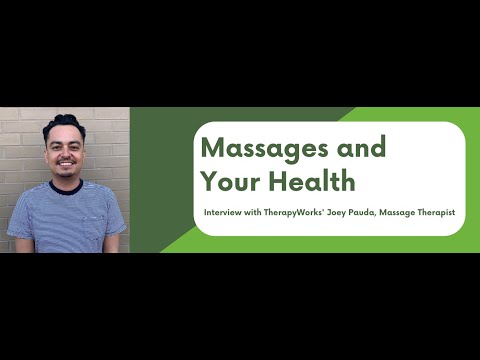 Massages and Your Health: Interview with TherapyWorks' Joey Pauda, Massage Therapist