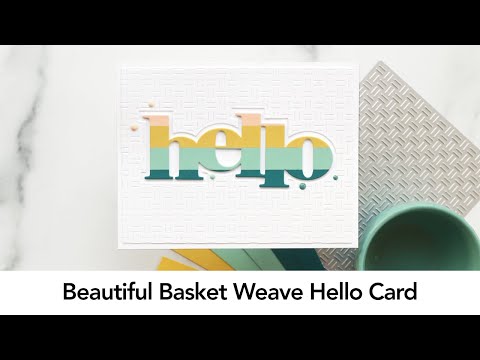 Beautiful Basket Weave Hello Card