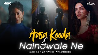 Aasa Kooda X NainoWale Ne (Mega Mashup) | Lo-fi 2307 | Mehrma X Nadaniyaan | #instatrending