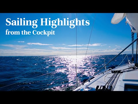 Sailing Highlights from the Cockpit  コックピットからのセーリング・ハイライト✨