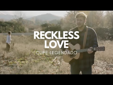 Reckless Love (tradução) - Cory Asbury