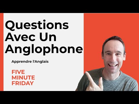 Cours d'Anglais: Questions Avec Un Anglophone