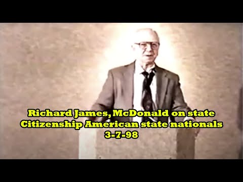 Richard James, McDonald on state Citizenship   American state nationals 3-7-98