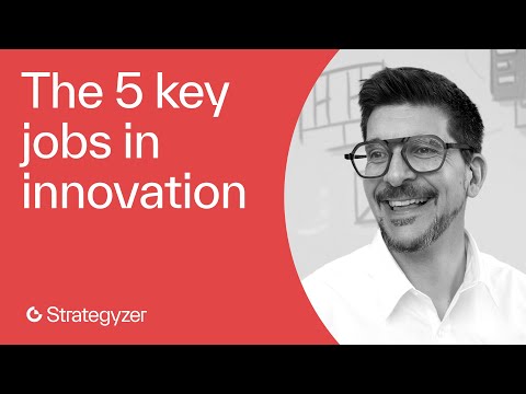 The 5 key jobs in innovation