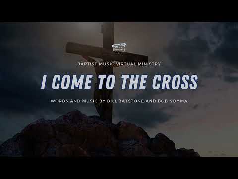 I Come to the Cross | Baptist Music Virtual Ministry | Ensemble