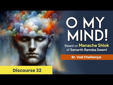 Manache Shlok - Verses 141-145 by Br. Ved Chaitanya - Discourse 32