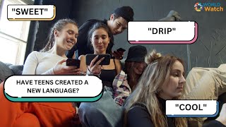 Teens set vocabulary trends by creating slang