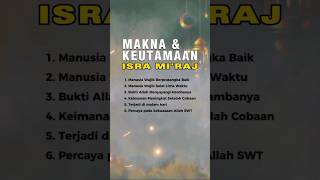 Hikmah Makna dan keutamaan Isra mi'raj #isramirajnabimuhammad #islam  #isramiraj