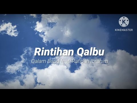 Rintihan Qalbu - Qalam Band feat. Rafidah Ibrahim (lirik)