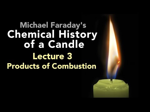 Lecture Three: The Chemical History of a Candle - Products of Combustion (4/6)