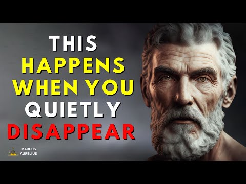 9 Things They Feel When You Simply DISAPPEAR ! STOICISM