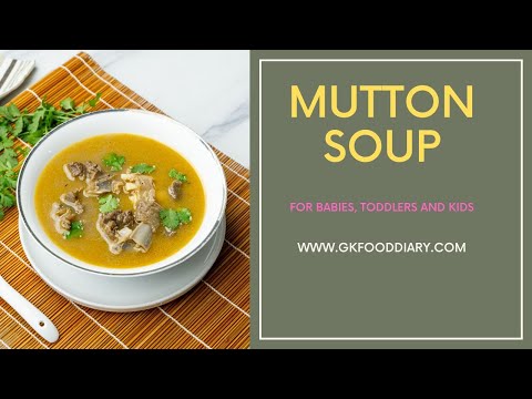 Mutton Soup for Babies, Toddlers Kids | 8 Months Old | Baby Foods