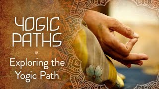 Exploring The Yogic Path