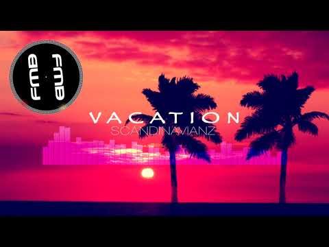 [Tropical Chill] Scandinavianz - vacation | free vlog music