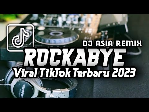 DJ ROCKABYE CLEAN BANDIT FULL BEAT TERBARU 2023 DJ ASIA