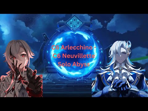 C6 Arlecchino - C6 Neuvillette SOLO NEW ABYSS 9/9 Stars