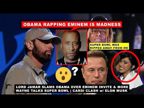 Lord Jamar SLAM Obama For Inviting Eminem: Fans Reacts, Lil Wayne on Super Bowl, Cardi B v Elon Musk