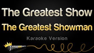 The Greatest Showman - The Greatest Show (Karaoke Version)