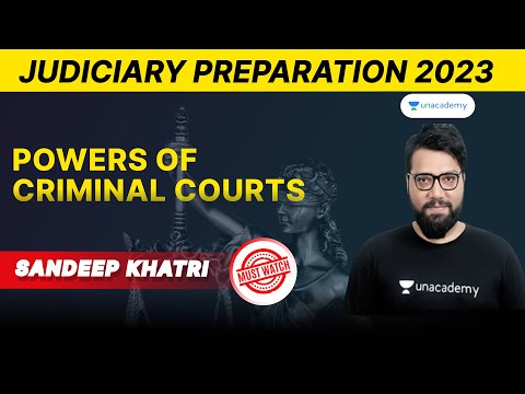 Powers of Criminal Courts | Judiciary Preparation 2023 | Sandeep Khatri | Unacademy Judiciary