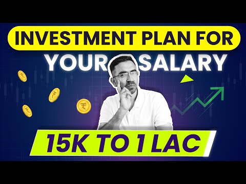 Investment Plan for Your Salary I 15K to 1 Lac