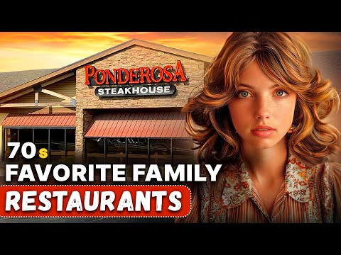 Your Favorite Family Restaurants of the 1970s