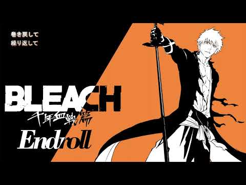 Endroll by Yoh Kamiyama『 Bleach: Thousand-Year Blood War - The Separation 』Ending Full