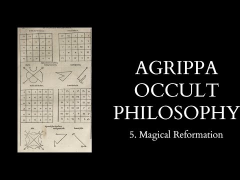 The Occult Philosophy of Cornelius Agrippa - 5 of 14 - Magical Reformation