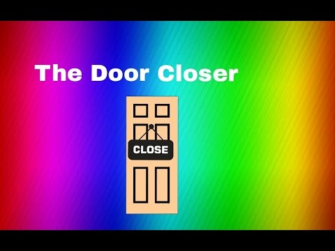 The Door Closer