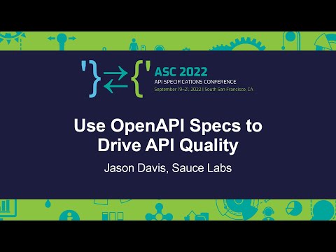 Use OpenAPI Specs to Drive API Quality - Jason Davis, Sauce Labs