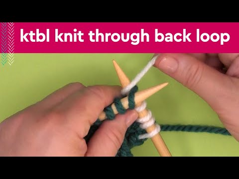 KTBL Knit Through the Back Loop • Right-Handed Knitters