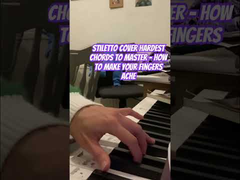 How to make your fingers ache - play A stiletto cover song #pianoscales #intermediatepiano