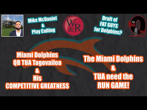 Big O and David Furones - Miami Dolphins QB TUA Tagovailoa and his Competitive GREATNESS