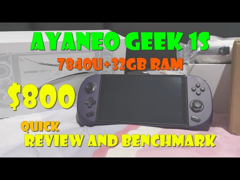 Ayaneo Geek 1S 7840u 32GB handheld review and benchmark!