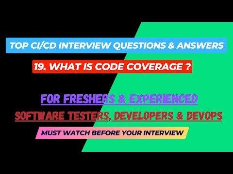 19 - What is code coverage ? CI/CD Interview Questions for SDET/Devops