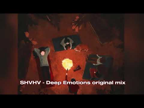 SHVHV  -  Deep Emotions original mix #music #emotional