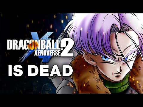 Xenoverse 2 is Dead...