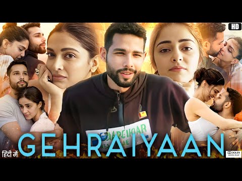 Gehraiyaan Full Movie | Deepika Padukone | Ananya Panday | Siddhant Chaturvedi Review & Facts